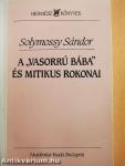 A "vasorrú bába" és mitikus rokonai