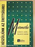 Készüljünk az érettségire! Matematika
