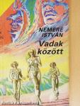 Vadak között