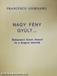 Nagy fény gyúlt...