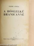 A hőslelkű Branicanné