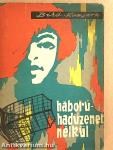 Háború - hadüzenet nélkül