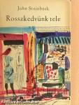 Rosszkedvünk tele