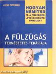 A fülzúgás természetes terápiája
