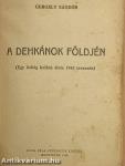A dehkánok földjén