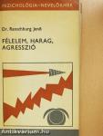 Félelem, harag, agresszió 