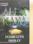 Dermesztő őrület