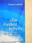 »Zur Freiheit befreit«