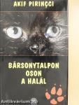 Bársonytalpon oson a halál