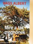 Mire a fák megnőnek