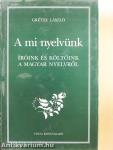 A mi nyelvünk