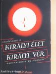 Királyi élet királyi vér