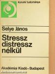 Stressz distressz nélkül