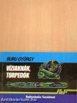 Víziaknák, torpedók