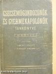 Csecsemőgondozónők és gyermekápolónők tankönyve IV.
