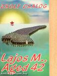 M. Lajos, 42 éves