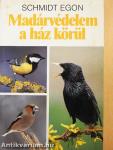 Madárvédelem a ház körül