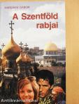 A Szentföld rabjai