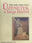 Üzenetek a Sárga Házból