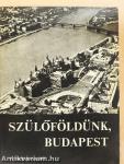 Szülőföldünk, Budapest