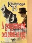 A gengszterek nem nőnek az égig