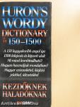 Huron's wordy dictionary 150-1500
