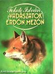 Vadászatok erdőn, mezőn
