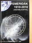 Efemeridák 1910-2010 II.