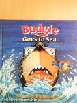 Budgie Goes to Sea