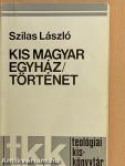 Kis magyar egyháztörténet