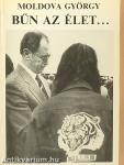 Bűn az élet...
