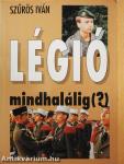Légió mindhalálig (?)