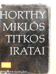 Horthy Miklós titkos iratai