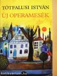 Új operamesék