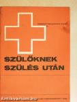 Szülőknek, szülés után