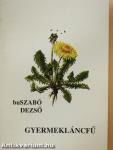 Gyermekláncfű (dedikált példány)
