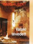 Valaki tévedett