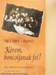 Kérem, boncoljanak fel!