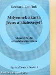 Milyennek akarta Jézus a közösséget?