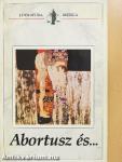 Abortusz és...