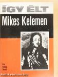 Így élt Mikes Kelemen