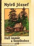 Hull immár a fenyőtoboz