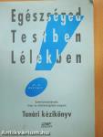Egészséged Testben Lélekben!