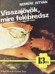 Visszajövök, mire felébredsz