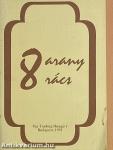 8 Arany Rács