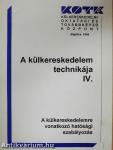 A külkereskedelem technikája IV.