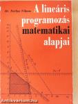 A lineáris programozás matematikai alapjai