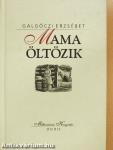 Mama öltözik
