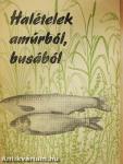 Halételek amúrból, busából