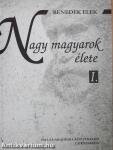 Nagy magyarok élete I-II.